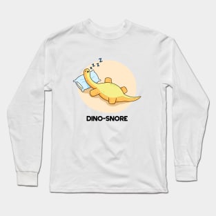 Dino-snore Cute Sleeping Dinosaur Pun Long Sleeve T-Shirt